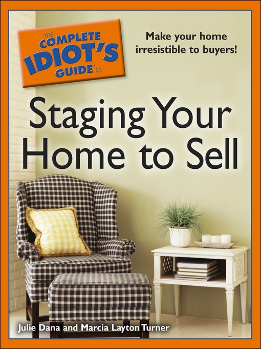 Title details for The Complete Idiot's Guide to Staging Your Home to Sell by Julie Dana - Available